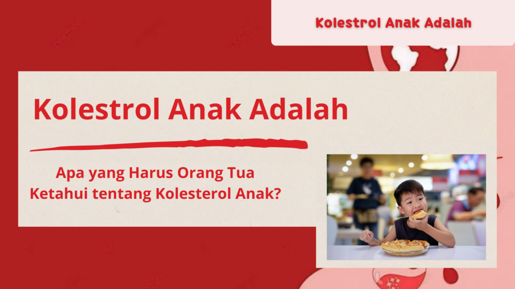 Kolestrol Anak Adalah