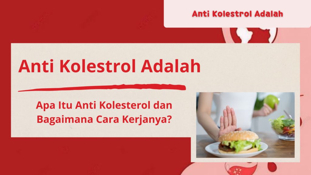 Anti Kolestrol Adalah