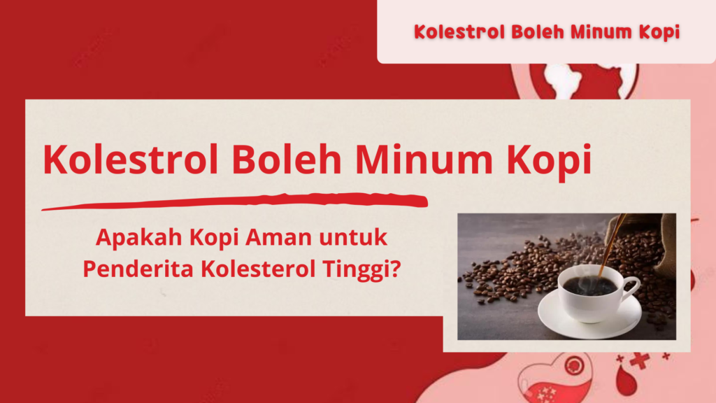 Kolestrol Boleh Minum Kopi