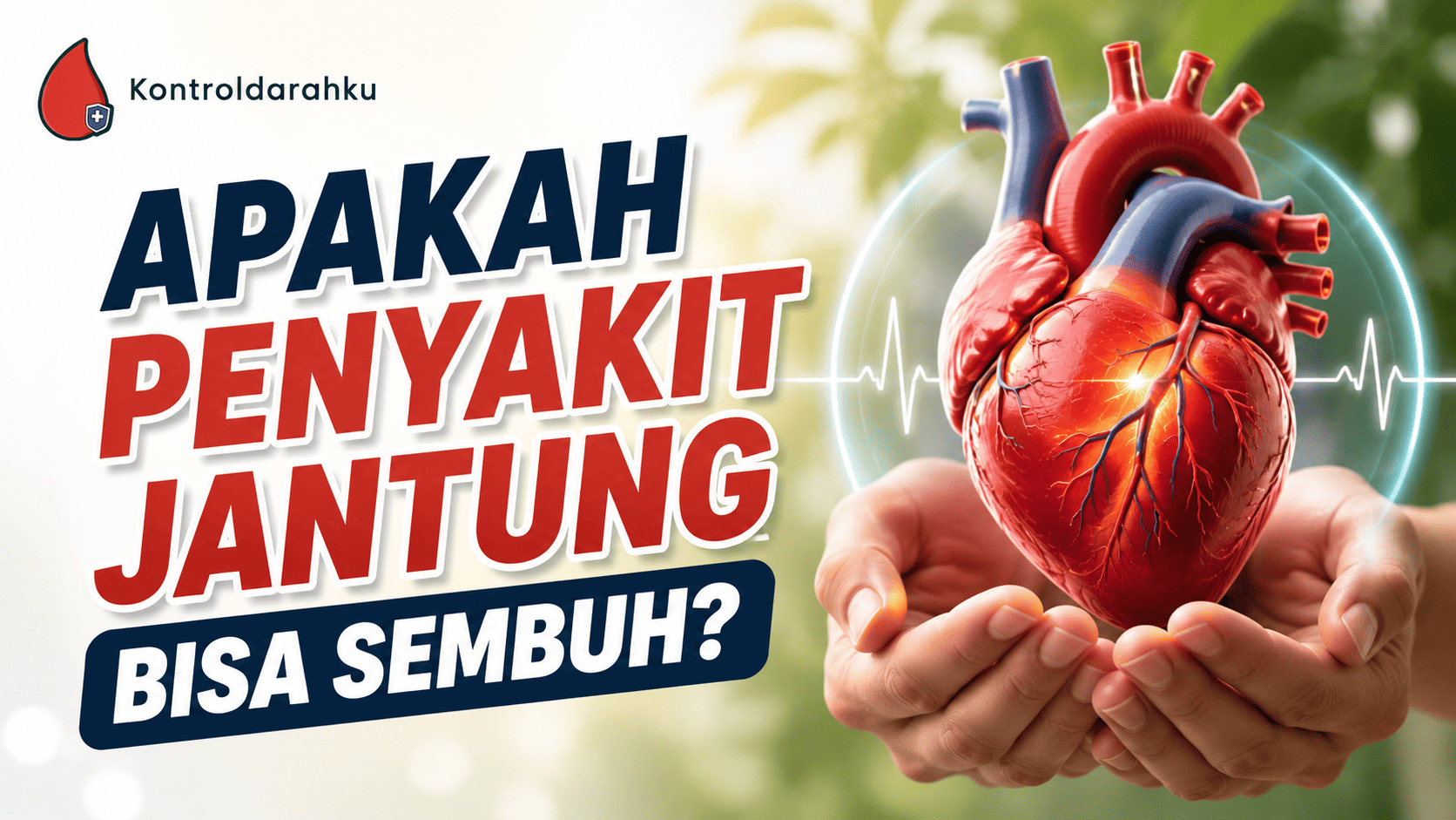 apakah penyakit jantung bisa sembuh
