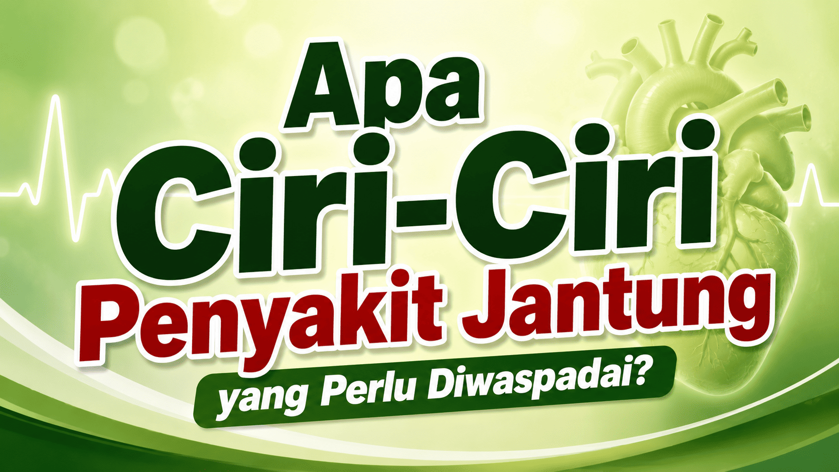 ciri-ciri penyakit jantung