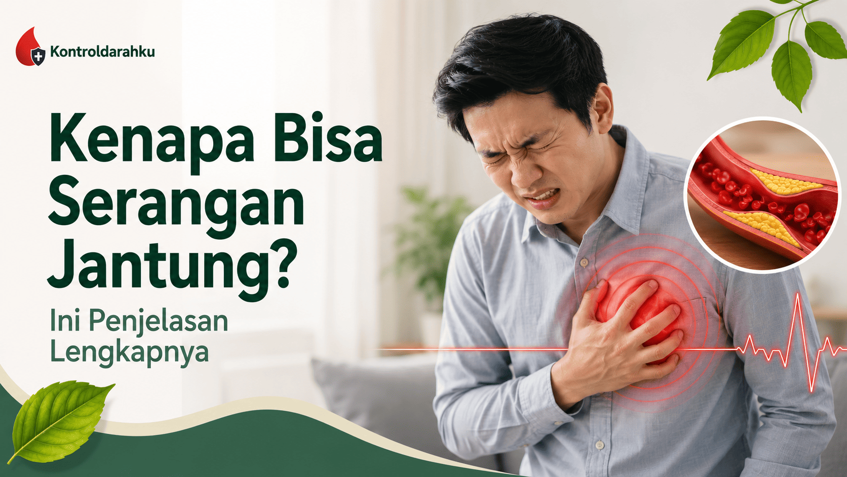 Kenapa Bisa Serangan Jantung? Ini Penjelasan Lengkapnya