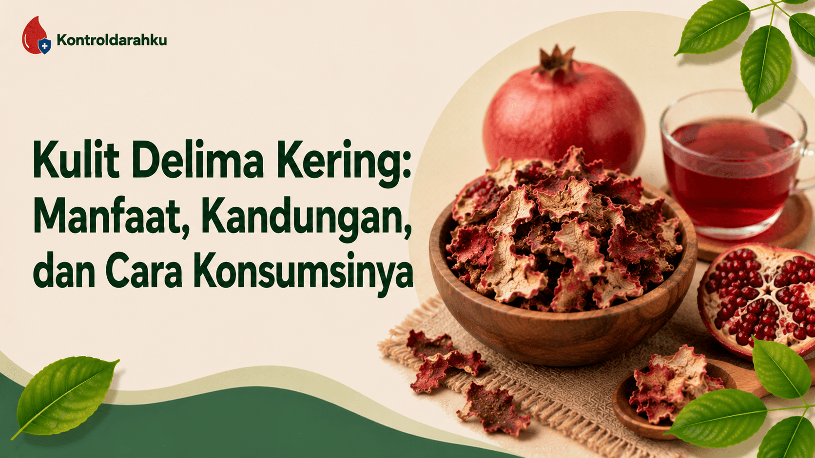 Kulit Delima Kering Manfaat, Kandungan, dan Cara Konsumsinya